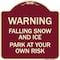 Signmission Falling Snow and Ice Park Your Own Risk Heavy-Gauge Aluminum Sign, 18" H, BU-1818-24026 A-DES-BU-1818-24026 - alternate 1